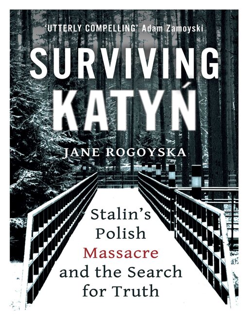 Title details for Surviving Katyn by Jane Rogoyska - Available